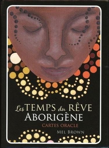 Le temps du rêve aborigène : cartes oracle