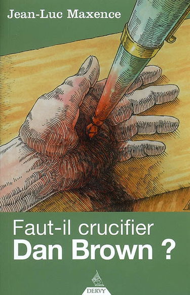 Faut-il crucifier Dan Brown ?