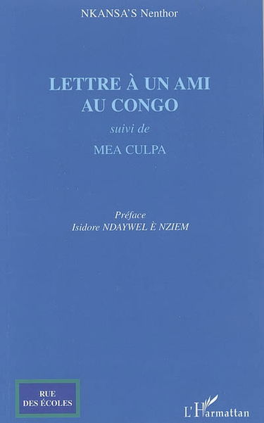 Lettre à un ami au Congo : sur la vie des immigrés, le travail, l'intégration, la discrimination positive, la religion, le monde actuel.... Mea culpa