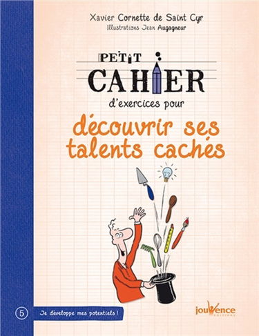 Petit cahier d'exercices pour découvrir ses talents cachés