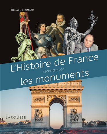 Couverture de L'histoire de France racontée par les monuments par Renaud Thomazo