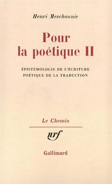 Pour la poétique. Vol. 2. Epistémologie de l'écriture. Poétique de la traduction