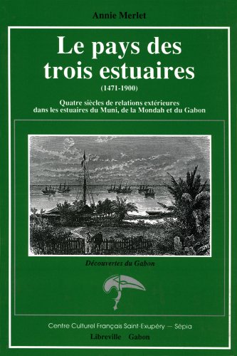 Le pays des trois estuaires: 1471-1900