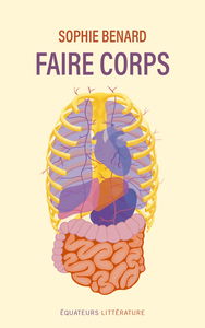 Faire corps : une exploration intime et clinique du corps