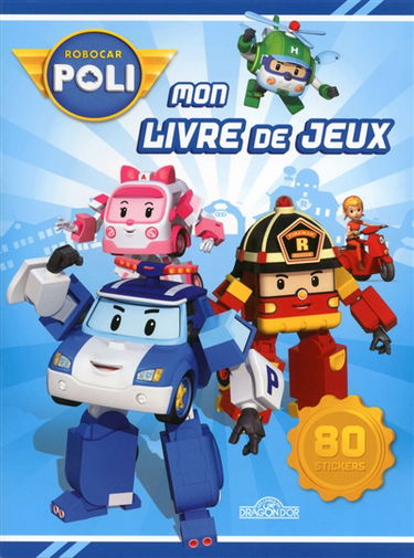 Robocar Poli : mon livre de jeux
