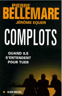 Complots : quand ils s'entendent pour tuer