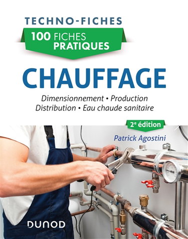 Couverture de 100 fiches pratiques chauffage : dimensionnement, production, distribution, eau chaude sanitaire