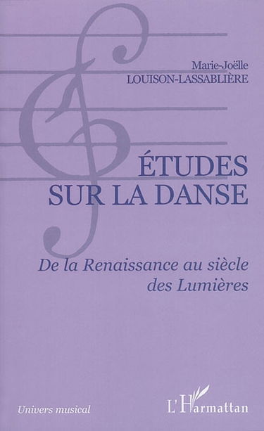 Etudes sur la danse : de la Renaissance au siècle des Lumières