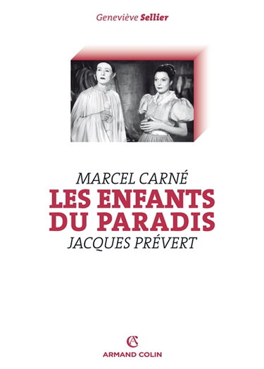 Couverture de Les enfants du paradis : Marcel Carné, Jacques Prévert