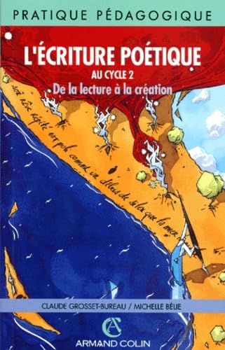 L'ECRITURE POETIQUE AU CYCLE 2 (Ancienne Edition)