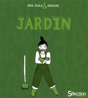 Mes trucs & astuces jardin