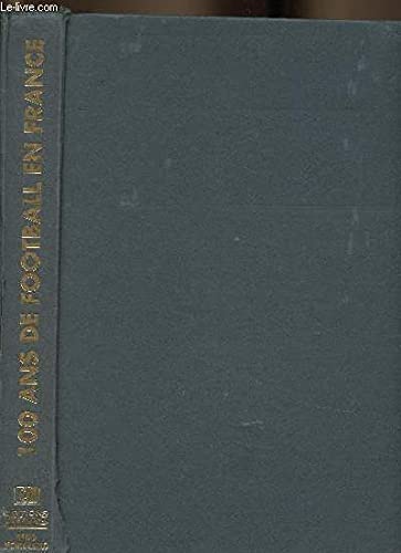 100 ans de football en France