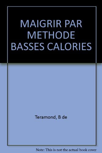 Maigrir par méthode basses calories
