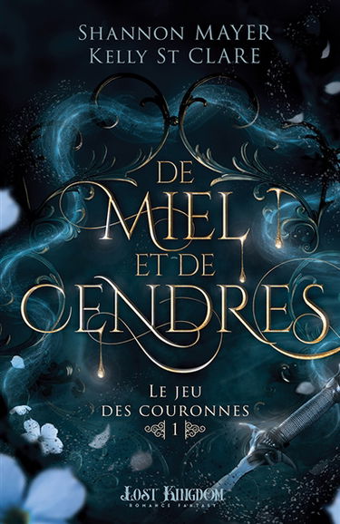 De miel et de cendres : Le jeu des couronnes 1