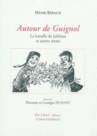 Autour de Guignol : La bataille de Juliénas et autres textes