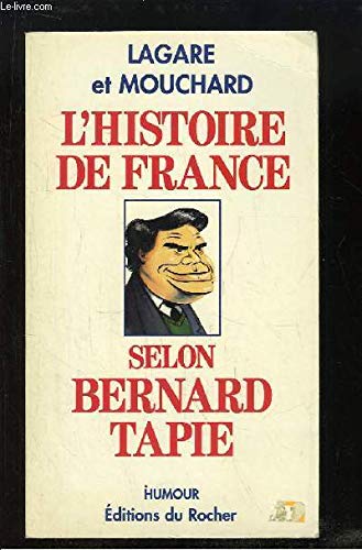 L'histoire de France selon Bernard Tapie