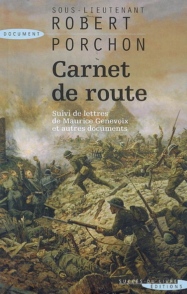 Carnet de route. Lettres de Maurice Genevoix : et autres documents