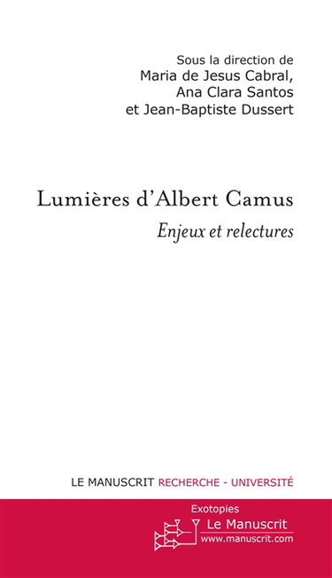 Couverture de Lumières d'Albert Camus : enjeux et relectures