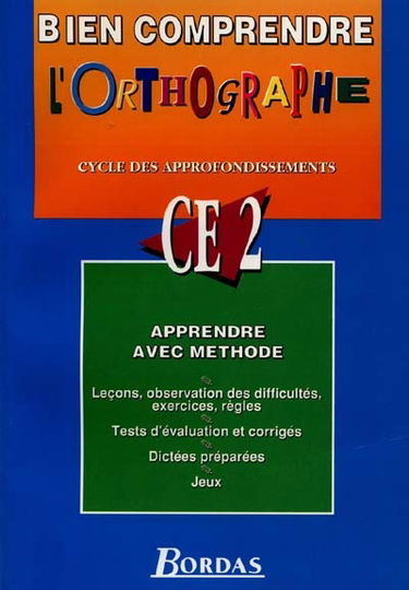 Bien comprendre l'orthographe : CE2