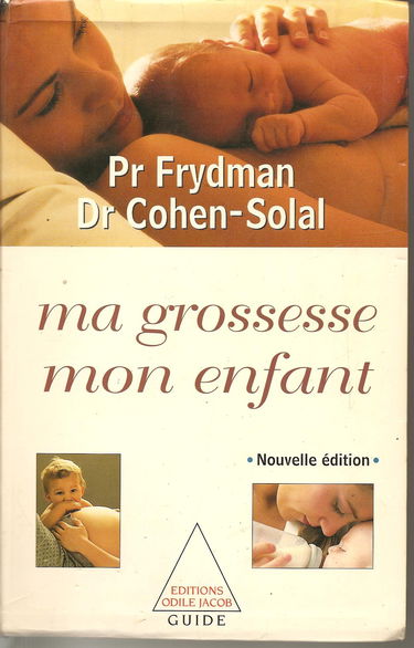 Ma grossesse, mon enfant : le livre de la femme enceinte