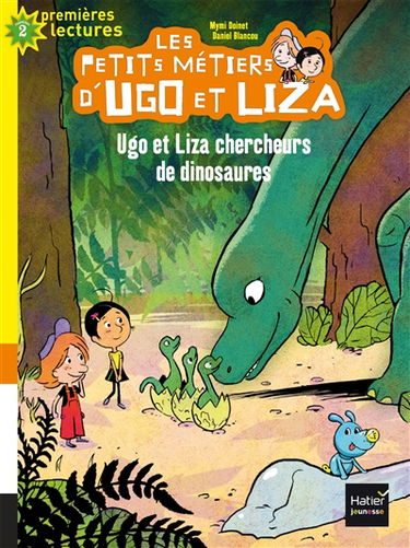 Les petits métiers d'Ugo et Liza. Vol. 1. Ugo et Liza chercheurs de dinosaures : niveau 2