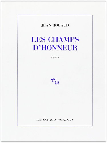 Les champs d'honneur - Prix Goncourt 1990