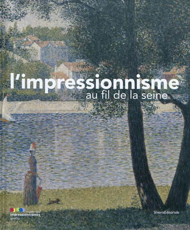 L'impressionnisme au fil de la Seine