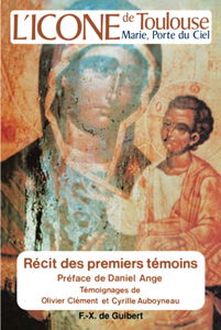 L'Icône de Toulouse, Marie porte du ciel : récit des premiers témoins