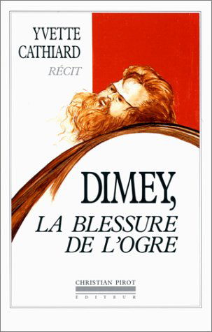 Dimey, la blessure de l'ogre