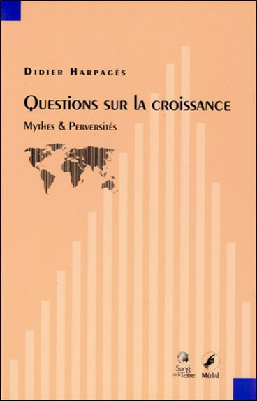 Questions sur la croissance : mythes et perversités