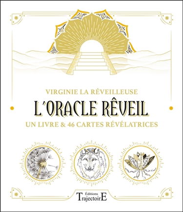 L'oracle rêveil : un livre & 46 cartes révélatrices