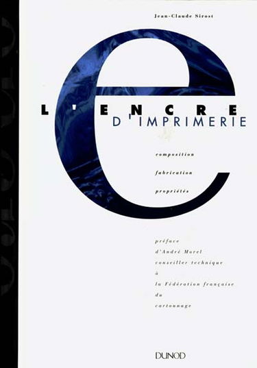 L'encre d'imprimerie : composition, fabrication, propriétés