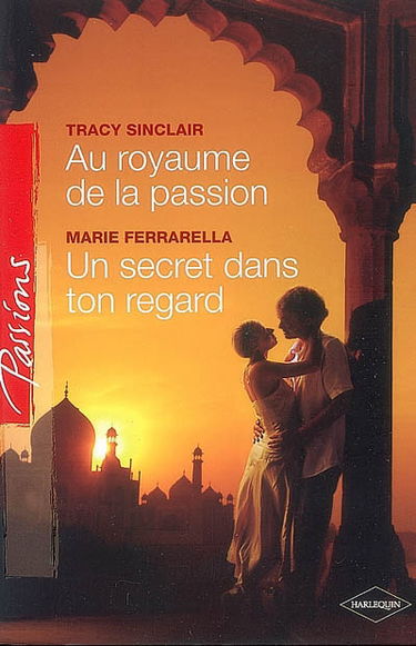 Au royaume de la passion. Un secret dans ton regard