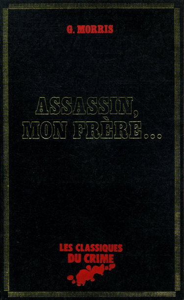 Couverture de Assassin, mon frère (Les Classiques du crime)