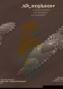 Se préparer à l'accouchement, à la naissance, à la parentalité