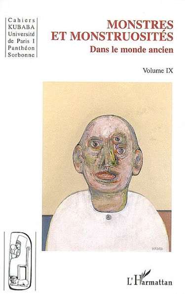 Cahiers Kubaba, n° 9. Monstres et monstruosités dans le monde ancien