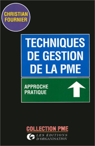 Techniques de gestion de la PME : approche pratique