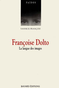 Françoise Dolto : la langue des images
