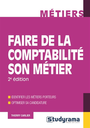 Faire de la comptabilité son métier : identifier les métiers porteurs, optimiser sa candidature