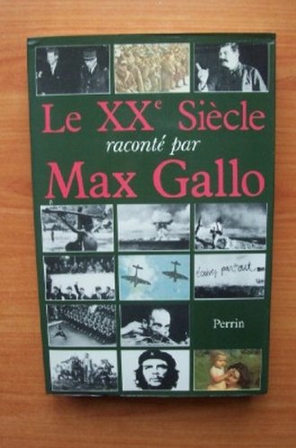 Couverture de LE XXè SIECLE raconté par Max Gallo