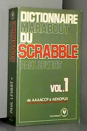 Dictionnaire Marabout du scrabble. Vol. 1