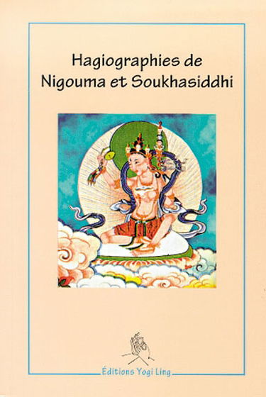 Hagiographies de Nigouma et Soukhasiddhi