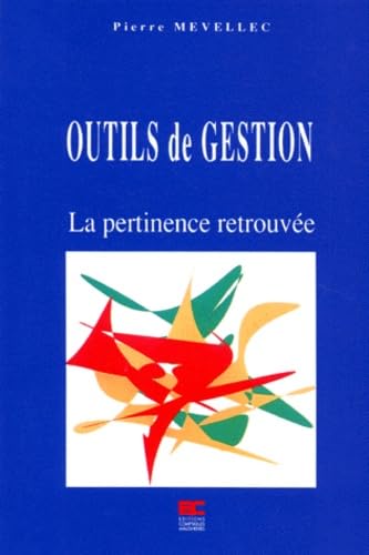 Outils de gestion : la pertinence retrouvée