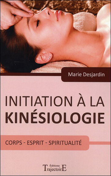 Initiation à la kinésiologie : corps et thérapeutique