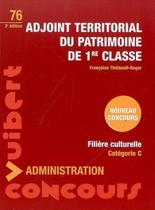 Adjoint territorial du patrimoine de 1re classe : filière culturelle, catégorie C : nouveau concours