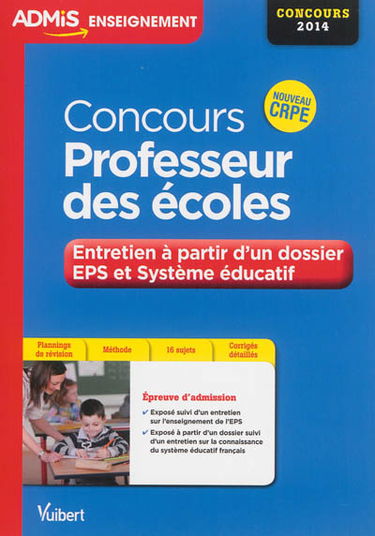 Concours professeur des écoles : entretien à partir d'un dossier EPS et système éducatif : concours 2014, nouveau CRPE