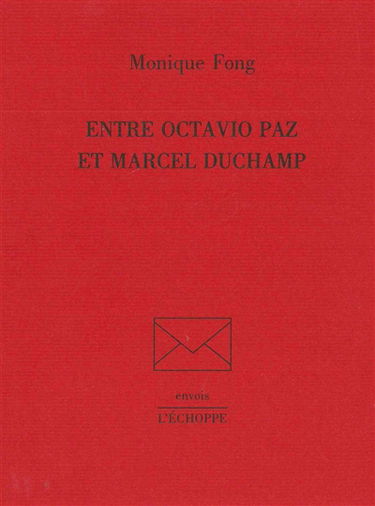 Entre Octavio Paz et Marcel Duchamp