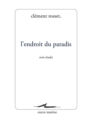 L'endroit du paradis : trois études