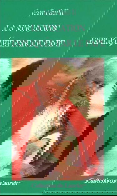 La vocation expliquée par le Pape