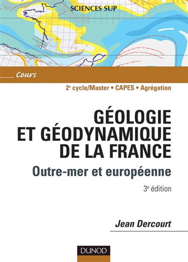 Couverture de Géologie et géodynamique de la France : outre-mer et européenne : 2e cycle, Capes, agrégation